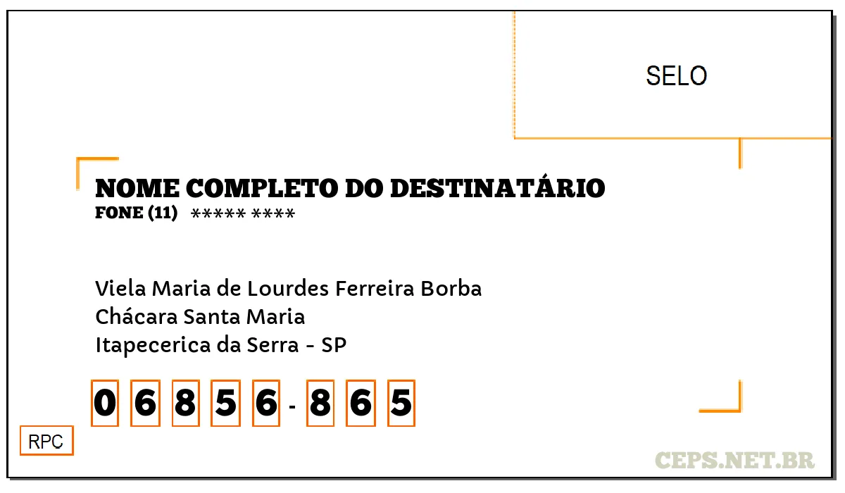 CEP ITAPECERICA DA SERRA - SP, DDD 11, CEP 06856865, VIELA MARIA DE LOURDES FERREIRA BORBA, BAIRRO CHÁCARA SANTA MARIA.