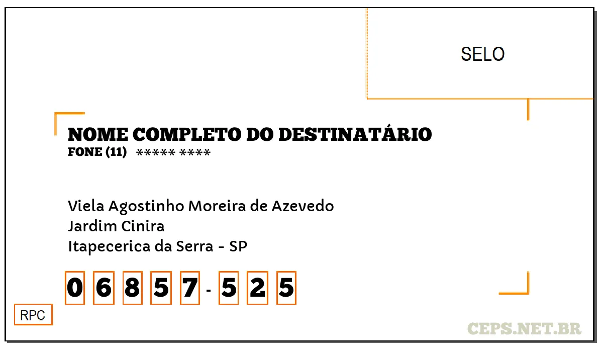 CEP ITAPECERICA DA SERRA - SP, DDD 11, CEP 06857525, VIELA AGOSTINHO MOREIRA DE AZEVEDO, BAIRRO JARDIM CINIRA.