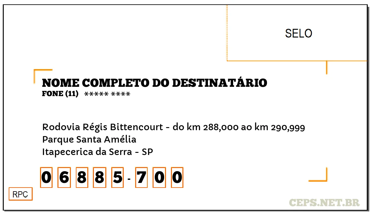 CEP ITAPECERICA DA SERRA - SP, DDD 11, CEP 06885700, RODOVIA RÉGIS BITTENCOURT - DO KM 288,000 AO KM 290,999, BAIRRO PARQUE SANTA AMÉLIA.