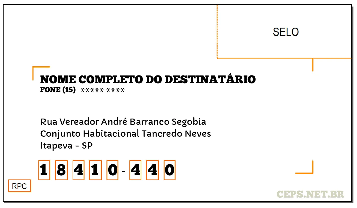 CEP ITAPEVA - SP, DDD 15, CEP 18410440, RUA VEREADOR ANDRÉ BARRANCO SEGOBIA, BAIRRO CONJUNTO HABITACIONAL TANCREDO NEVES.