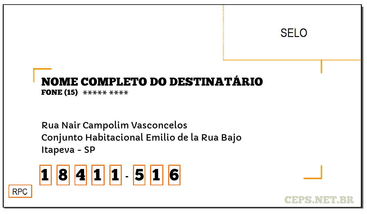 CEP ITAPEVA - SP, DDD 15, CEP 18411516, RUA NAIR CAMPOLIM VASCONCELOS, BAIRRO CONJUNTO HABITACIONAL EMILIO DE LA RUA BAJO.