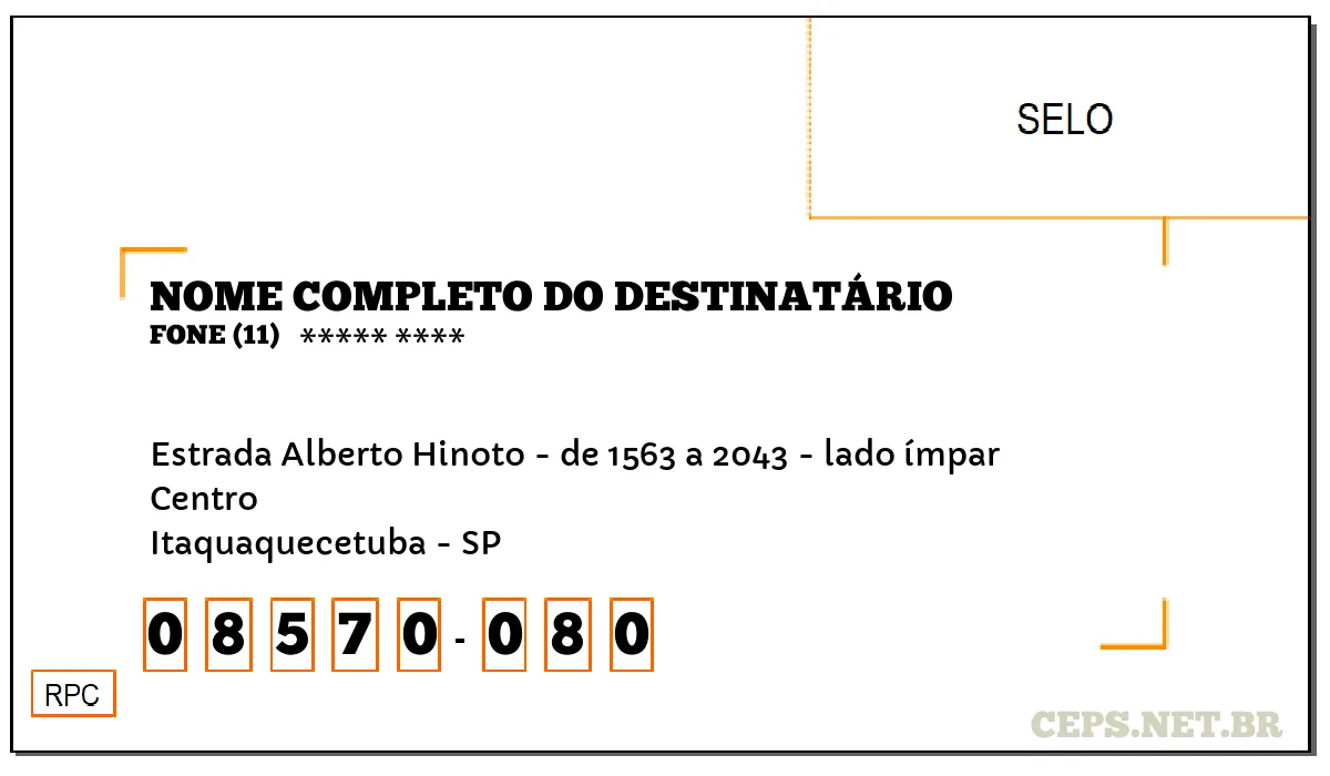 CEP ITAQUAQUECETUBA - SP, DDD 11, CEP 08570080, ESTRADA ALBERTO HINOTO - DE 1563 A 2043 - LADO ÍMPAR, BAIRRO CENTRO.