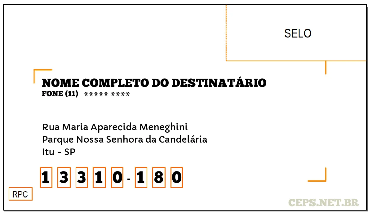 CEP ITU - SP, DDD 11, CEP 13310180, RUA MARIA APARECIDA MENEGHINI, BAIRRO PARQUE NOSSA SENHORA DA CANDELÁRIA.