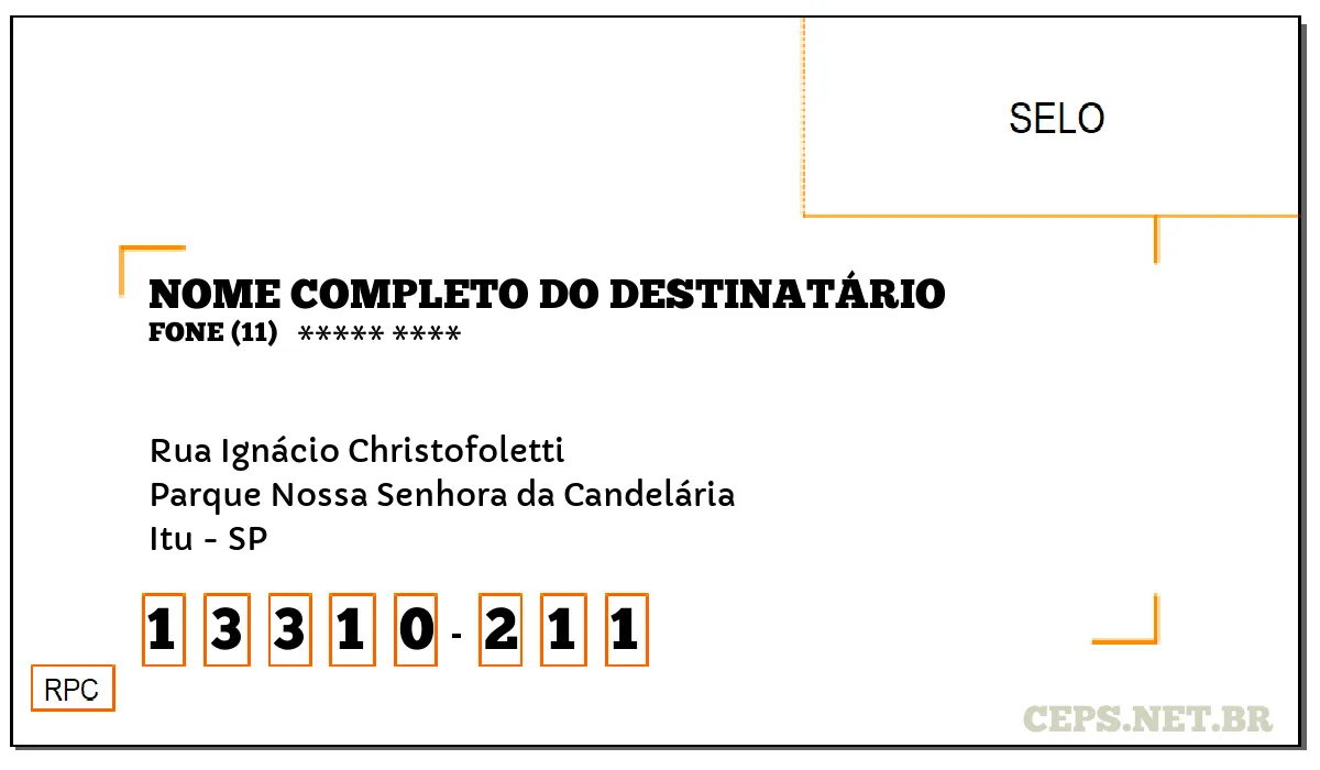 CEP ITU - SP, DDD 11, CEP 13310211, RUA IGNÁCIO CHRISTOFOLETTI, BAIRRO PARQUE NOSSA SENHORA DA CANDELÁRIA.