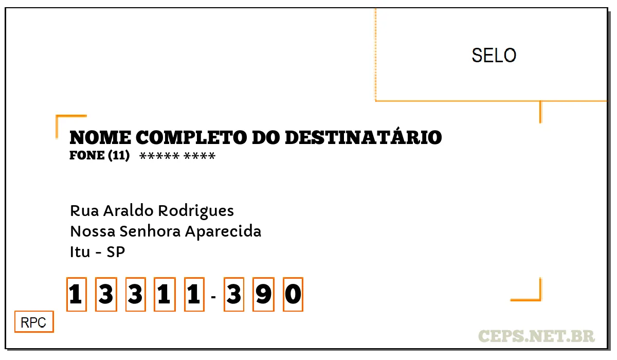 CEP ITU - SP, DDD 11, CEP 13311390, RUA ARALDO RODRIGUES, BAIRRO NOSSA SENHORA APARECIDA.