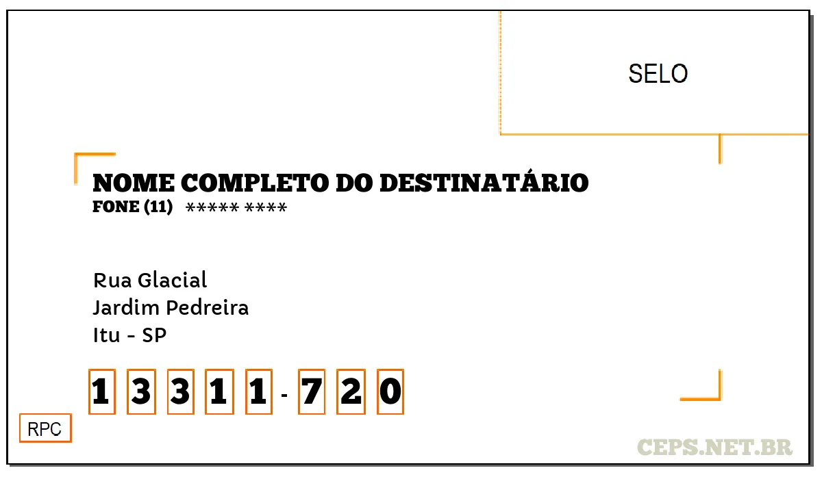 CEP ITU - SP, DDD 11, CEP 13311720, RUA GLACIAL, BAIRRO JARDIM PEDREIRA.