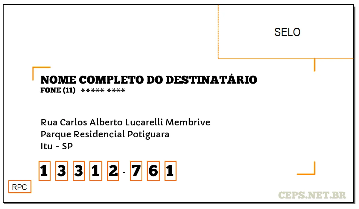 CEP ITU - SP, DDD 11, CEP 13312761, RUA CARLOS ALBERTO LUCARELLI MEMBRIVE, BAIRRO PARQUE RESIDENCIAL POTIGUARA.