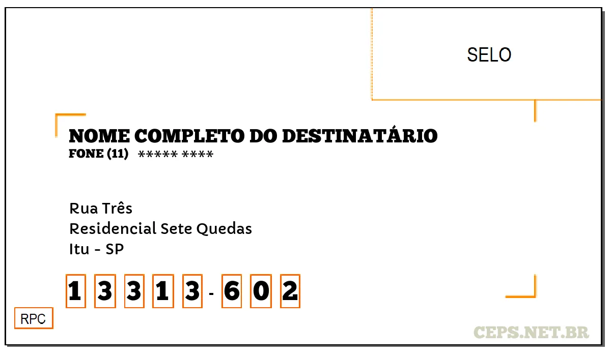 CEP ITU - SP, DDD 11, CEP 13313602, RUA TRÊS, BAIRRO RESIDENCIAL SETE QUEDAS.