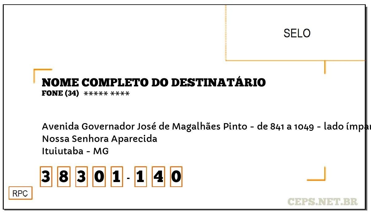 CEP ITUIUTABA - MG, DDD 34, CEP 38301140, AVENIDA GOVERNADOR JOSÉ DE MAGALHÃES PINTO - DE 841 A 1049 - LADO ÍMPAR, BAIRRO NOSSA SENHORA APARECIDA.