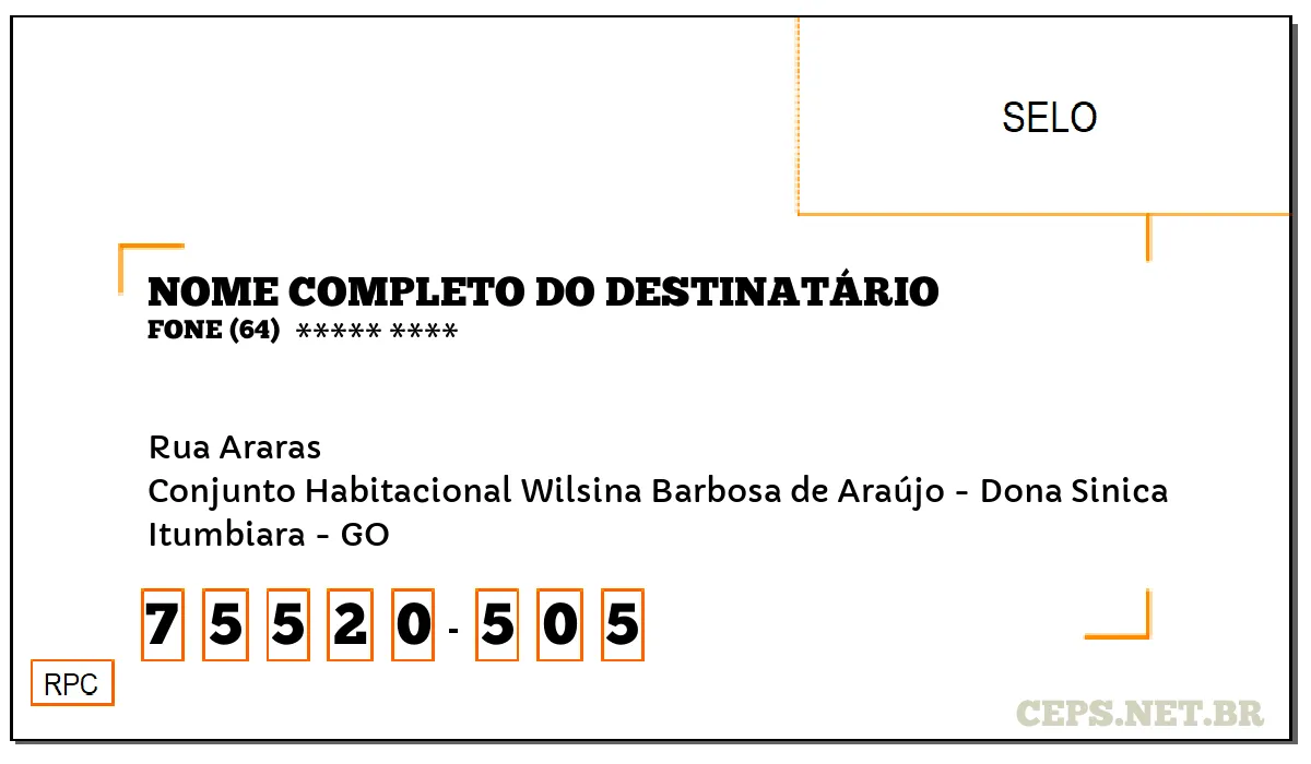 CEP ITUMBIARA - GO, DDD 64, CEP 75520505, RUA ARARAS, BAIRRO CONJUNTO HABITACIONAL WILSINA BARBOSA DE ARAÚJO - DONA SINICA.