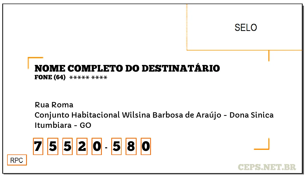 CEP ITUMBIARA - GO, DDD 64, CEP 75520580, RUA ROMA, BAIRRO CONJUNTO HABITACIONAL WILSINA BARBOSA DE ARAÚJO - DONA SINICA.