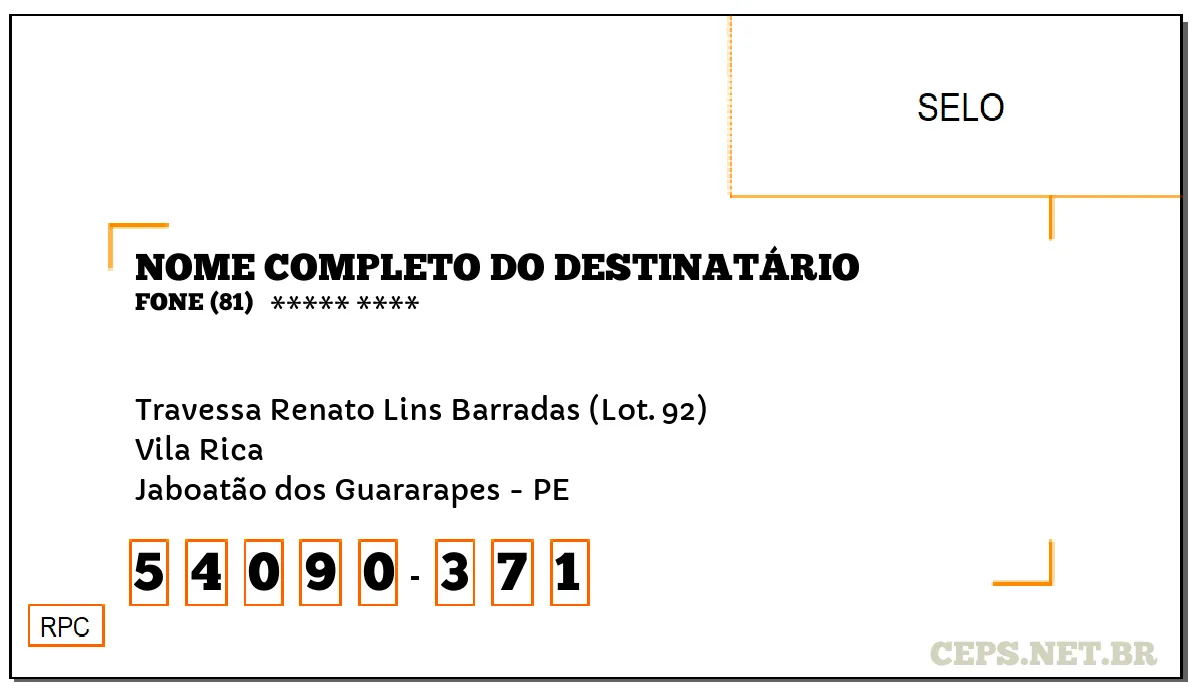 CEP JABOATÃO DOS GUARARAPES - PE, DDD 81, CEP 54090371, TRAVESSA RENATO LINS BARRADAS (LOT. 92), BAIRRO VILA RICA.