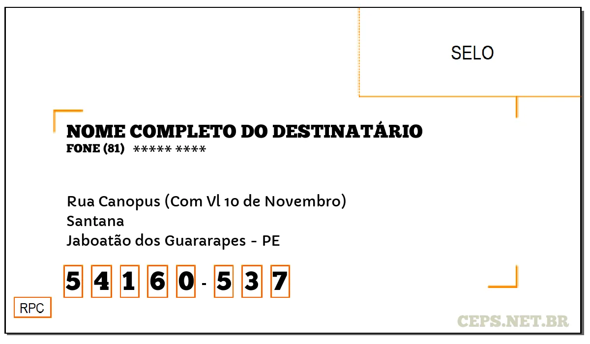 CEP JABOATÃO DOS GUARARAPES - PE, DDD 81, CEP 54160537, RUA CANOPUS (COM VL 10 DE NOVEMBRO), BAIRRO SANTANA.