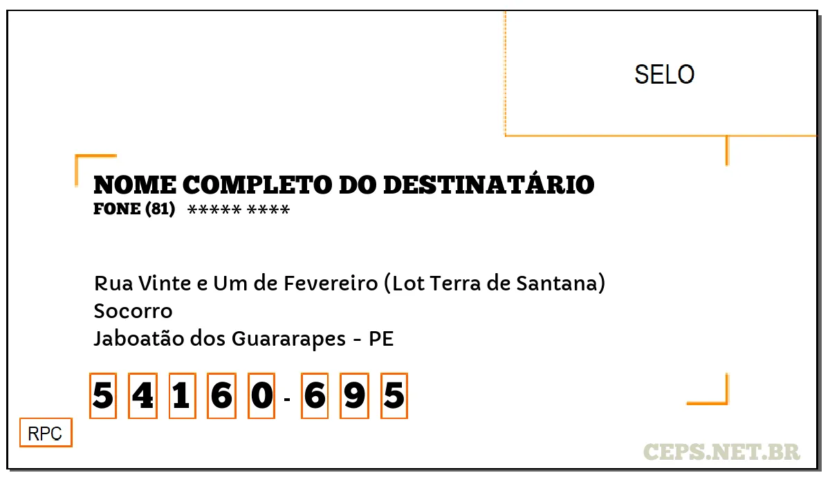 CEP JABOATÃO DOS GUARARAPES - PE, DDD 81, CEP 54160695, RUA VINTE E UM DE FEVEREIRO (LOT TERRA DE SANTANA), BAIRRO SOCORRO.