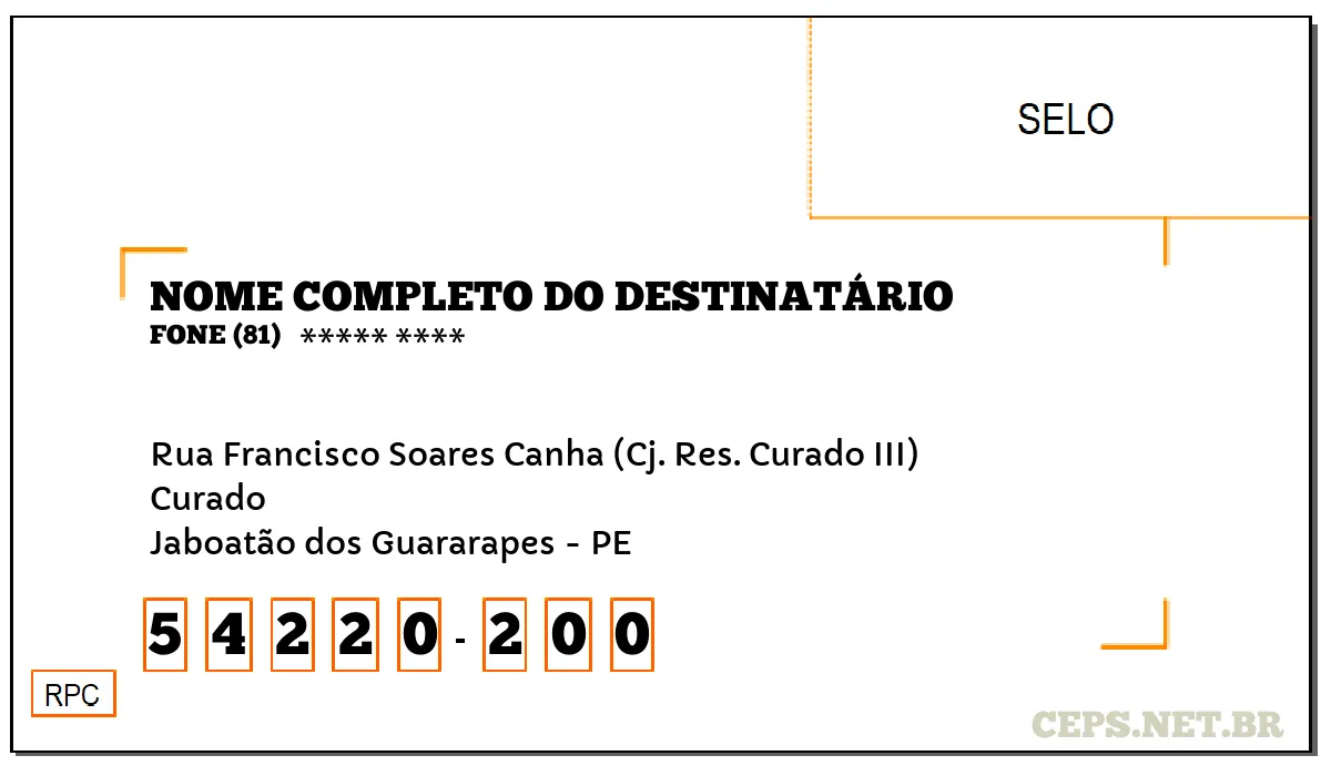 CEP JABOATÃO DOS GUARARAPES - PE, DDD 81, CEP 54220200, RUA FRANCISCO SOARES CANHA (CJ. RES. CURADO III), BAIRRO CURADO.