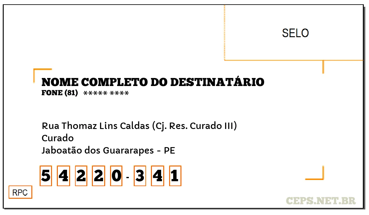 CEP JABOATÃO DOS GUARARAPES - PE, DDD 81, CEP 54220341, RUA THOMAZ LINS CALDAS (CJ. RES. CURADO III), BAIRRO CURADO.