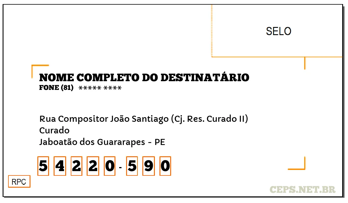 CEP JABOATÃO DOS GUARARAPES - PE, DDD 81, CEP 54220590, RUA COMPOSITOR JOÃO SANTIAGO (CJ. RES. CURADO II), BAIRRO CURADO.