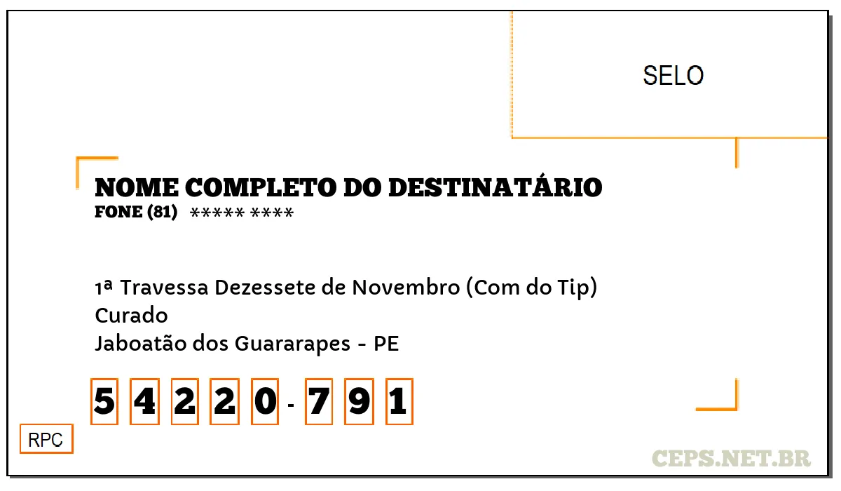 CEP JABOATÃO DOS GUARARAPES - PE, DDD 81, CEP 54220791, 1ª TRAVESSA DEZESSETE DE NOVEMBRO (COM DO TIP), BAIRRO CURADO.