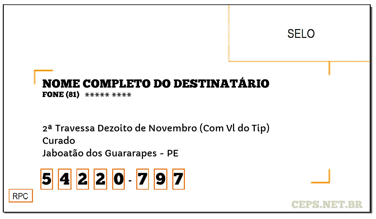 CEP JABOATÃO DOS GUARARAPES - PE, DDD 81, CEP 54220797, 2ª TRAVESSA DEZOITO DE NOVEMBRO (COM VL DO TIP), BAIRRO CURADO.