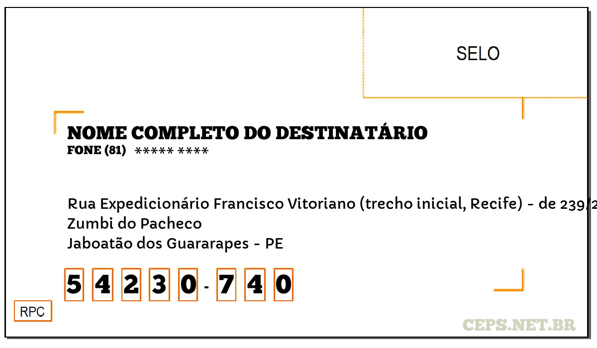 CEP JABOATÃO DOS GUARARAPES - PE, DDD 81, CEP 54230740, RUA EXPEDICIONÁRIO FRANCISCO VITORIANO (TRECHO INICIAL, RECIFE) - DE 239/240 AO FIM, BAIRRO ZUMBI DO PACHECO.