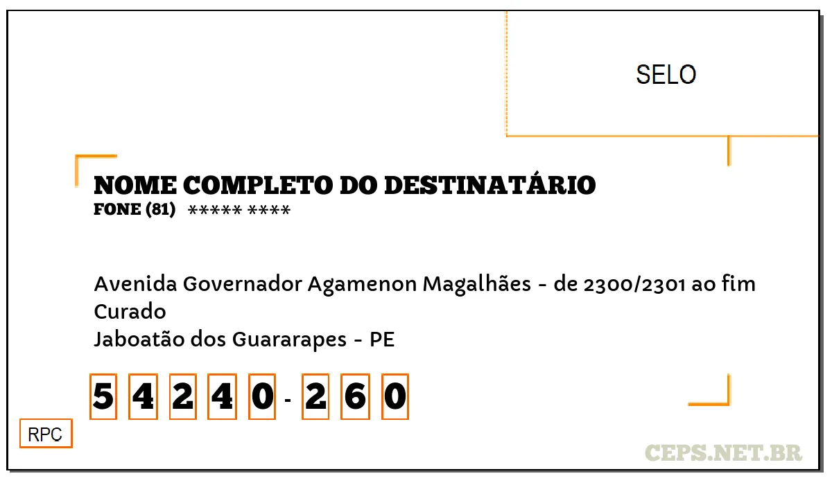 CEP JABOATÃO DOS GUARARAPES - PE, DDD 81, CEP 54240260, AVENIDA GOVERNADOR AGAMENON MAGALHÃES - DE 2300/2301 AO FIM, BAIRRO CURADO.