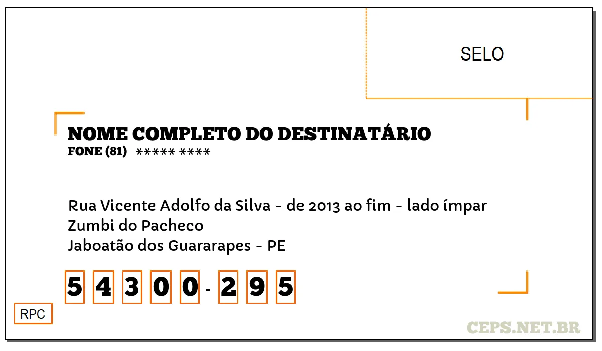 CEP JABOATÃO DOS GUARARAPES - PE, DDD 81, CEP 54300295, RUA VICENTE ADOLFO DA SILVA - DE 2013 AO FIM - LADO ÍMPAR, BAIRRO ZUMBI DO PACHECO.