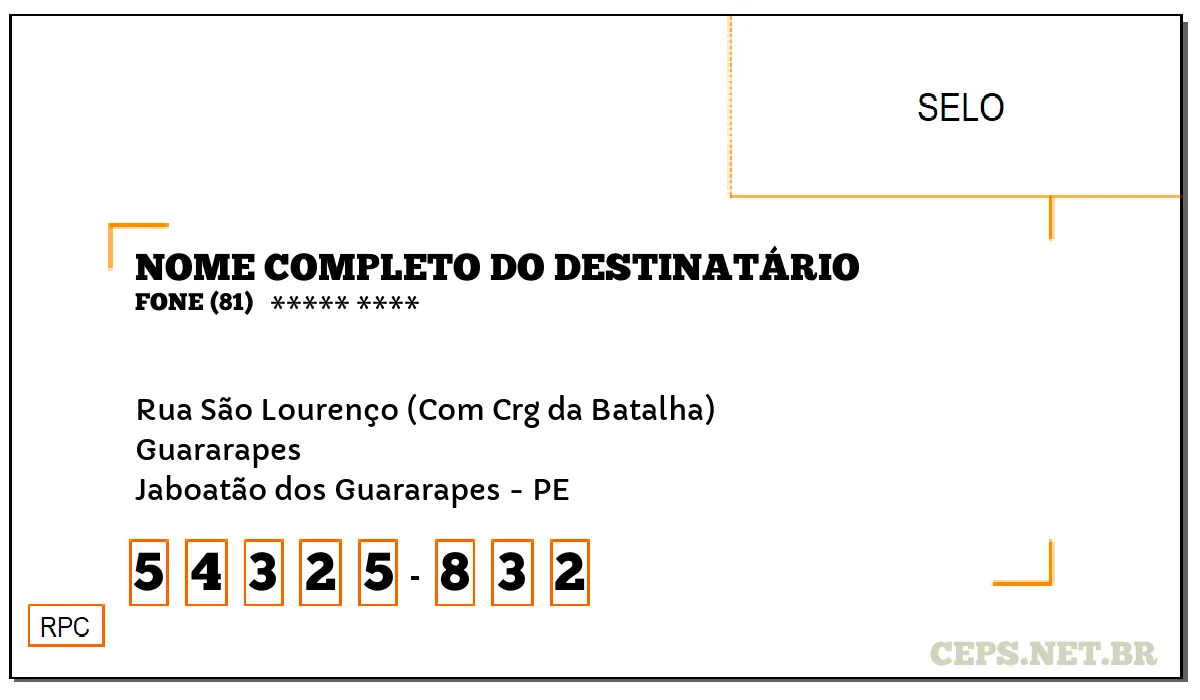 CEP JABOATÃO DOS GUARARAPES - PE, DDD 81, CEP 54325832, RUA SÃO LOURENÇO (COM CRG DA BATALHA), BAIRRO GUARARAPES.