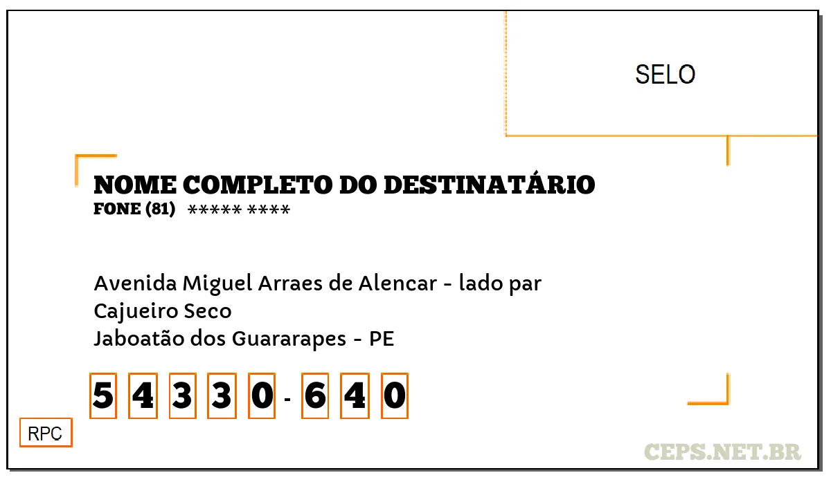 CEP JABOATÃO DOS GUARARAPES - PE, DDD 81, CEP 54330640, AVENIDA MIGUEL ARRAES DE ALENCAR - LADO PAR, BAIRRO CAJUEIRO SECO.