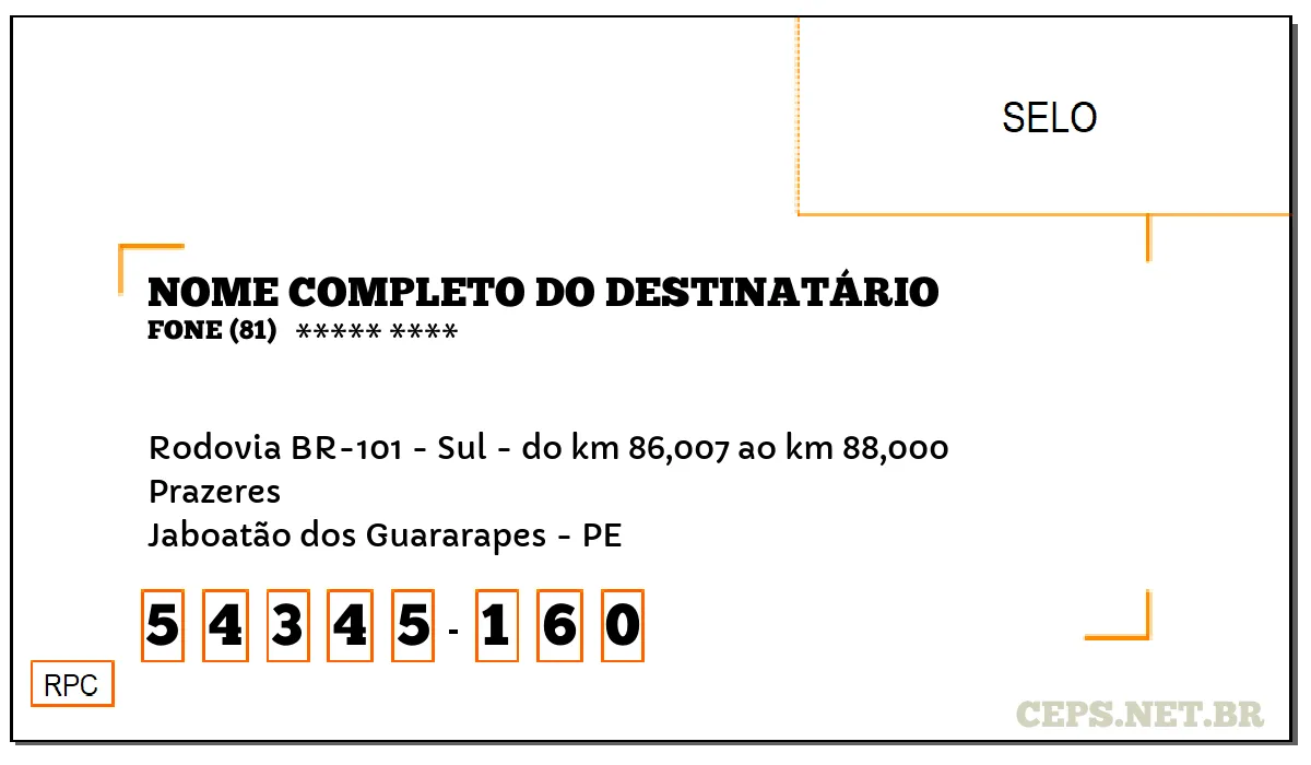 CEP JABOATÃO DOS GUARARAPES - PE, DDD 81, CEP 54345160, RODOVIA BR-101 - SUL - DO KM 86,007 AO KM 88,000, BAIRRO PRAZERES.