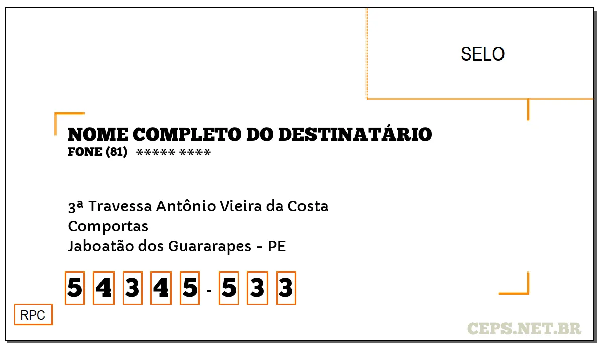 CEP JABOATÃO DOS GUARARAPES - PE, DDD 81, CEP 54345533, 3ª TRAVESSA ANTÔNIO VIEIRA DA COSTA, BAIRRO COMPORTAS.