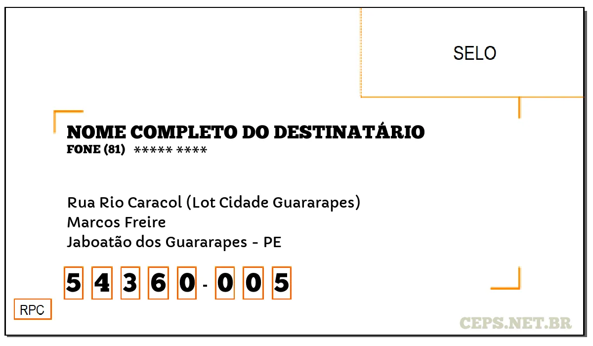 CEP JABOATÃO DOS GUARARAPES - PE, DDD 81, CEP 54360005, RUA RIO CARACOL (LOT CIDADE GUARARAPES), BAIRRO MARCOS FREIRE.