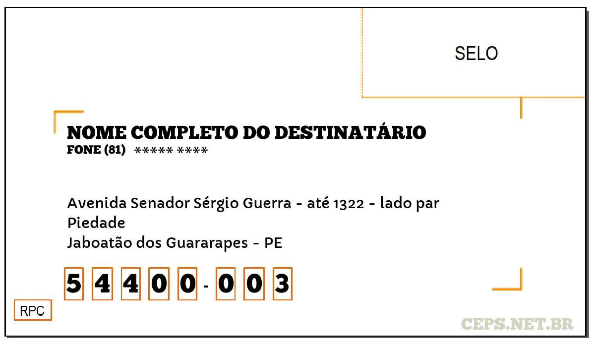 CEP JABOATÃO DOS GUARARAPES - PE, DDD 81, CEP 54400003, AVENIDA SENADOR SÉRGIO GUERRA - ATÉ 1322 - LADO PAR, BAIRRO PIEDADE.