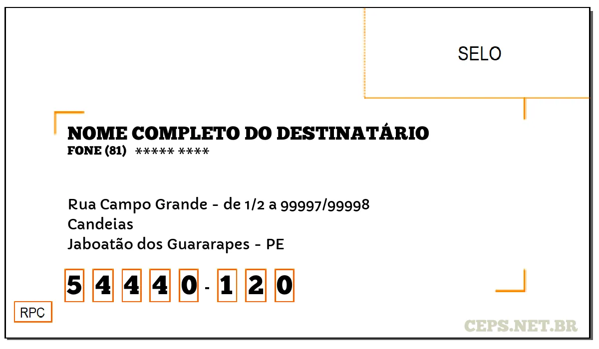 CEP JABOATÃO DOS GUARARAPES - PE, DDD 81, CEP 54440120, RUA CAMPO GRANDE - DE 1/2 A 99997/99998, BAIRRO CANDEIAS.