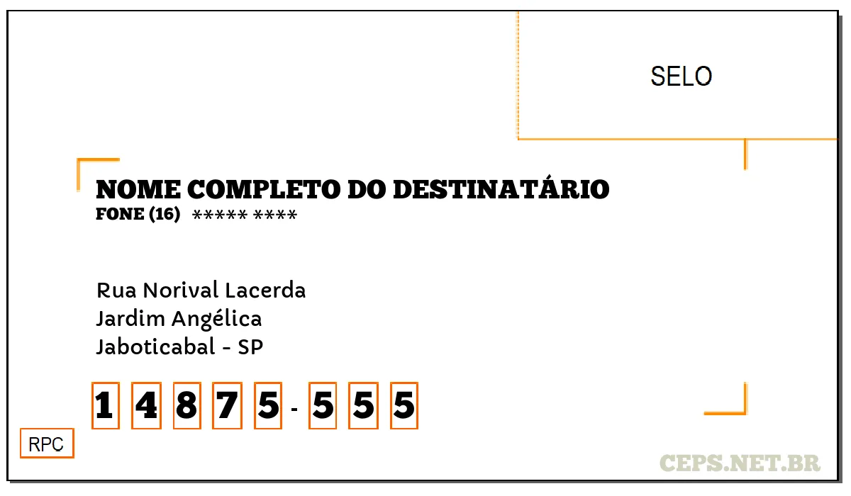 CEP JABOTICABAL - SP, DDD 16, CEP 14875555, RUA NORIVAL LACERDA, BAIRRO JARDIM ANGÉLICA.