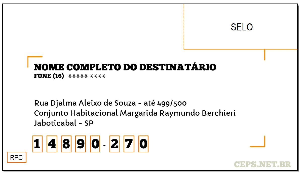 CEP JABOTICABAL - SP, DDD 16, CEP 14890270, RUA DJALMA ALEIXO DE SOUZA - ATÉ 499/500, BAIRRO CONJUNTO HABITACIONAL MARGARIDA RAYMUNDO BERCHIERI.