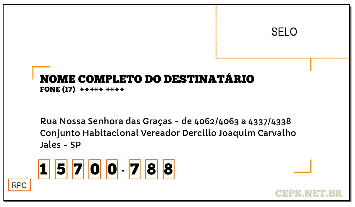 CEP JALES - SP, DDD 17, CEP 15700788, RUA NOSSA SENHORA DAS GRAÇAS - DE 4062/4063 A 4337/4338, BAIRRO CONJUNTO HABITACIONAL VEREADOR DERCILIO JOAQUIM CARVALHO.