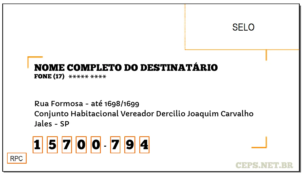 CEP JALES - SP, DDD 17, CEP 15700794, RUA FORMOSA - ATÉ 1698/1699, BAIRRO CONJUNTO HABITACIONAL VEREADOR DERCILIO JOAQUIM CARVALHO.