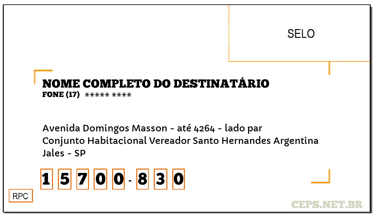 CEP JALES - SP, DDD 17, CEP 15700830, AVENIDA DOMINGOS MASSON - ATÉ 4264 - LADO PAR, BAIRRO CONJUNTO HABITACIONAL VEREADOR SANTO HERNANDES ARGENTINA.