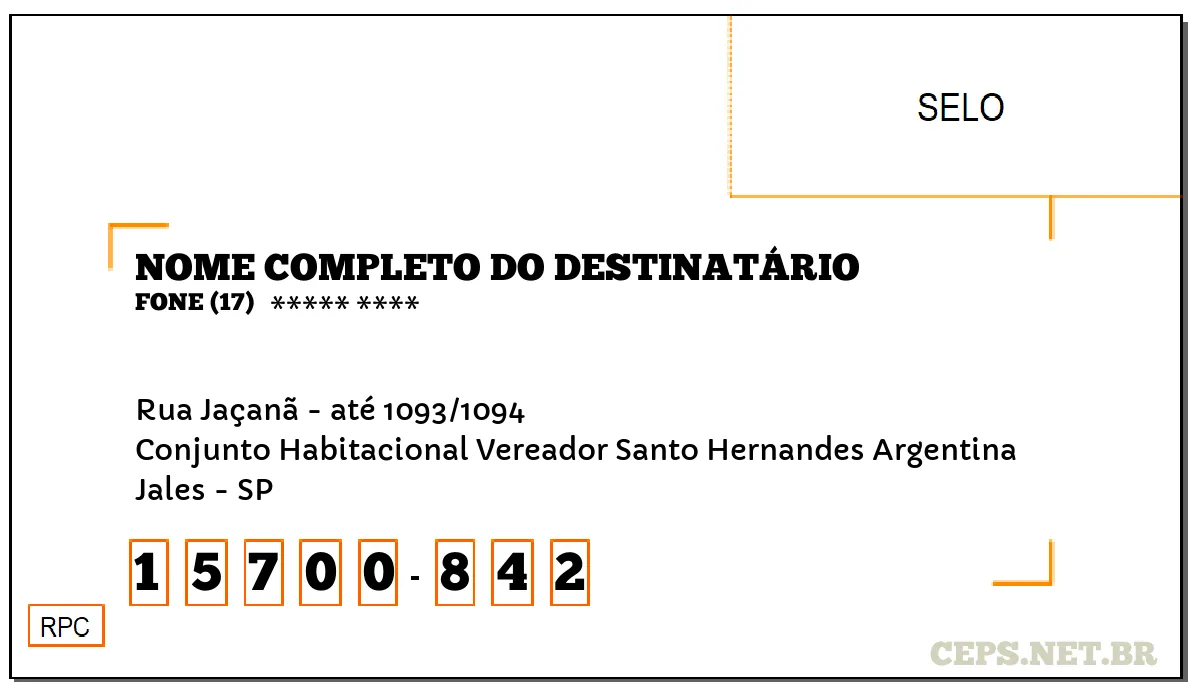 CEP JALES - SP, DDD 17, CEP 15700842, RUA JAÇANÃ - ATÉ 1093/1094, BAIRRO CONJUNTO HABITACIONAL VEREADOR SANTO HERNANDES ARGENTINA.