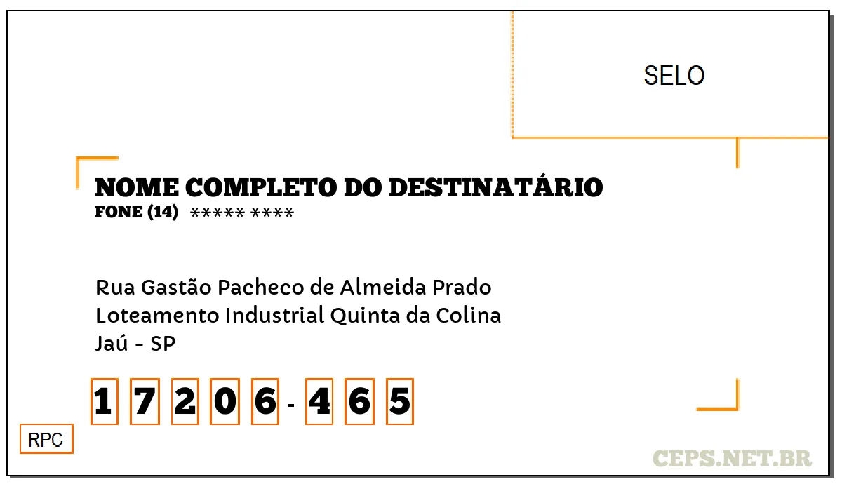 CEP JAÚ - SP, DDD 14, CEP 17206465, RUA GASTÃO PACHECO DE ALMEIDA PRADO, BAIRRO LOTEAMENTO INDUSTRIAL QUINTA DA COLINA.