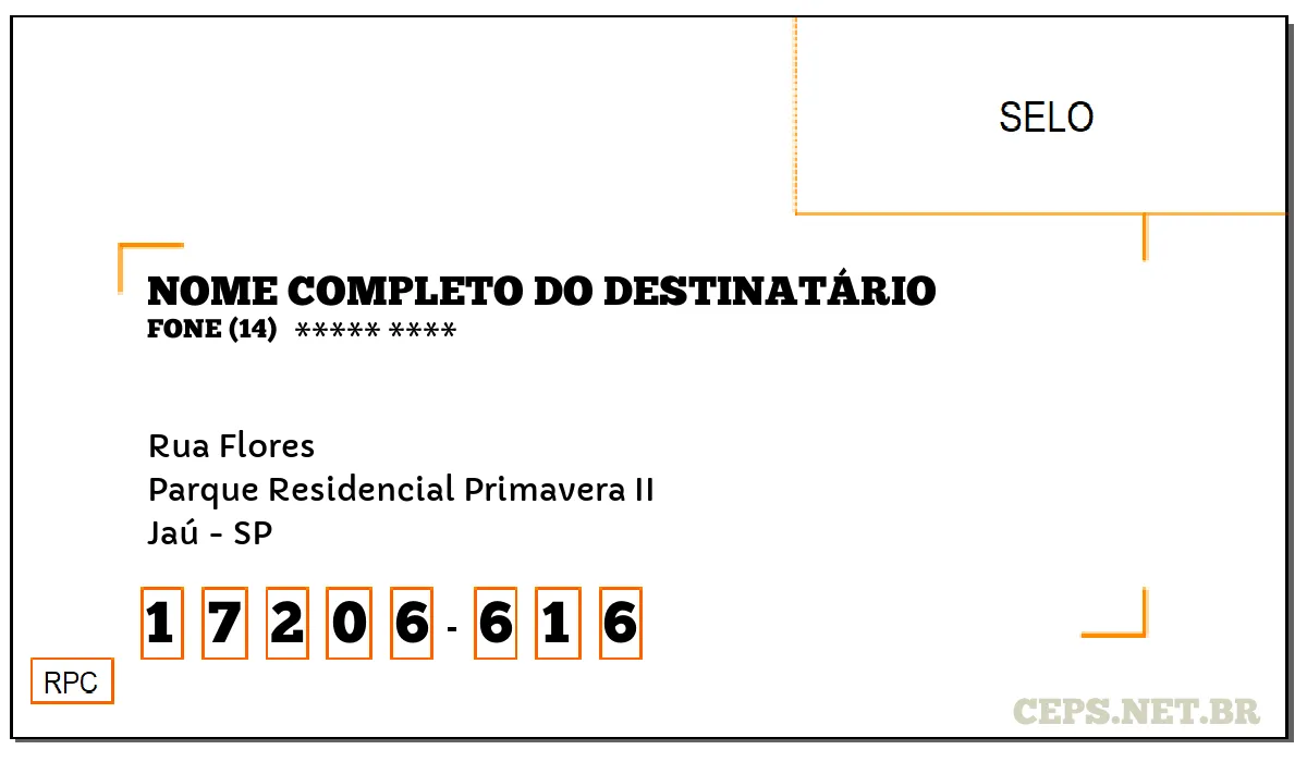 CEP JAÚ - SP, DDD 14, CEP 17206616, RUA FLORES, BAIRRO PARQUE RESIDENCIAL PRIMAVERA II.