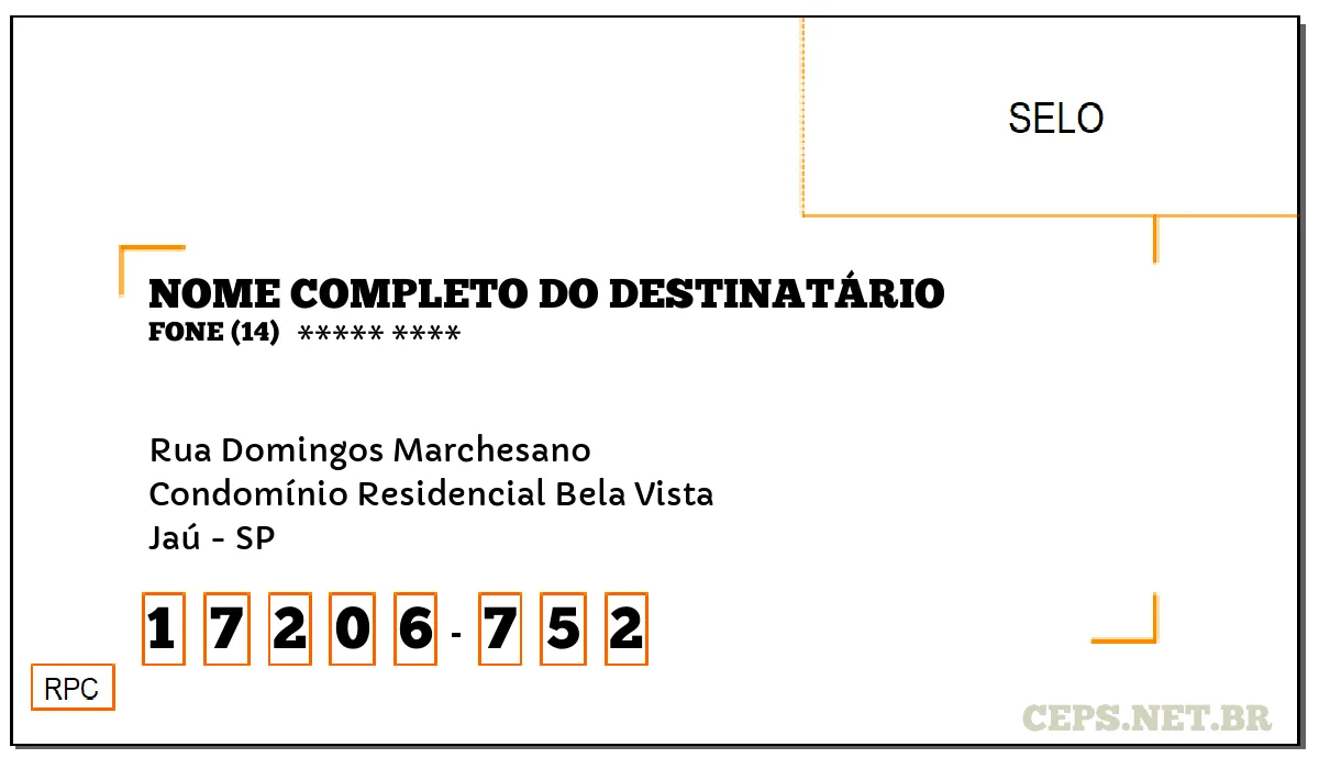 CEP JAÚ - SP, DDD 14, CEP 17206752, RUA DOMINGOS MARCHESANO, BAIRRO CONDOMÍNIO RESIDENCIAL BELA VISTA.