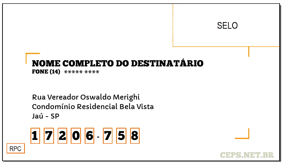 CEP JAÚ - SP, DDD 14, CEP 17206758, RUA VEREADOR OSWALDO MERIGHI, BAIRRO CONDOMÍNIO RESIDENCIAL BELA VISTA.