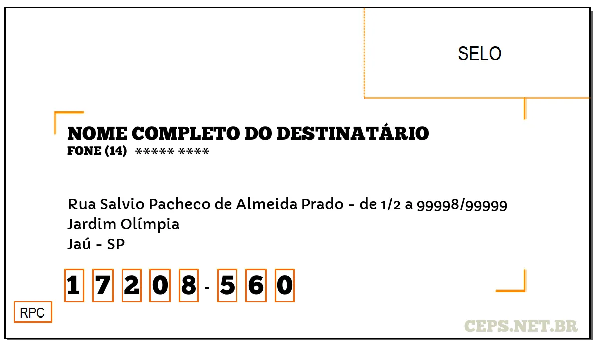 CEP JAÚ - SP, DDD 14, CEP 17208560, RUA SALVIO PACHECO DE ALMEIDA PRADO - DE 1/2 A 99998/99999, BAIRRO JARDIM OLÍMPIA.