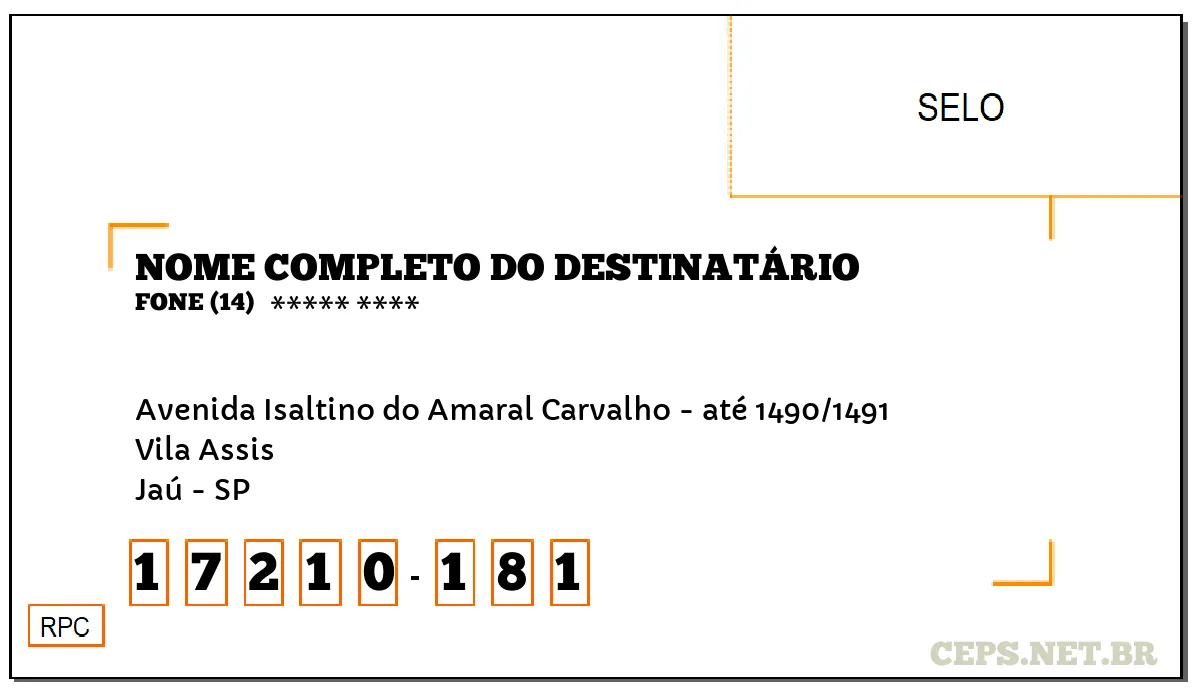 CEP JAÚ - SP, DDD 14, CEP 17210181, AVENIDA ISALTINO DO AMARAL CARVALHO - ATÉ 1490/1491, BAIRRO VILA ASSIS.