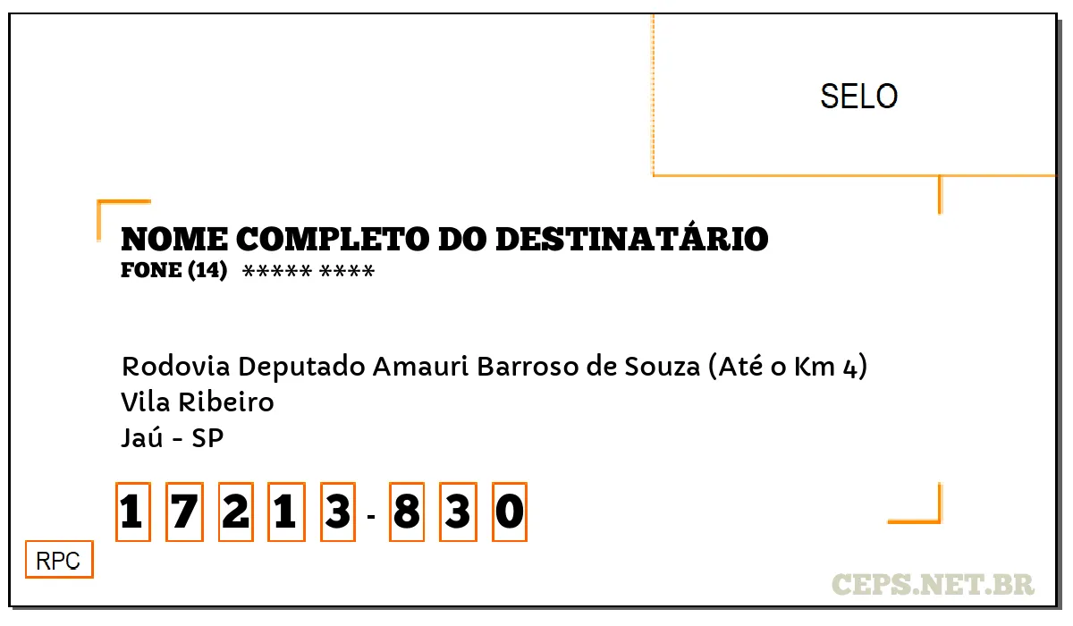 CEP JAÚ - SP, DDD 14, CEP 17213830, RODOVIA DEPUTADO AMAURI BARROSO DE SOUZA (ATÉ O KM 4), BAIRRO VILA RIBEIRO.