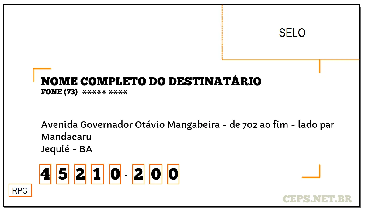 CEP JEQUIÉ - BA, DDD 73, CEP 45210200, AVENIDA GOVERNADOR OTÁVIO MANGABEIRA - DE 702 AO FIM - LADO PAR, BAIRRO MANDACARU.