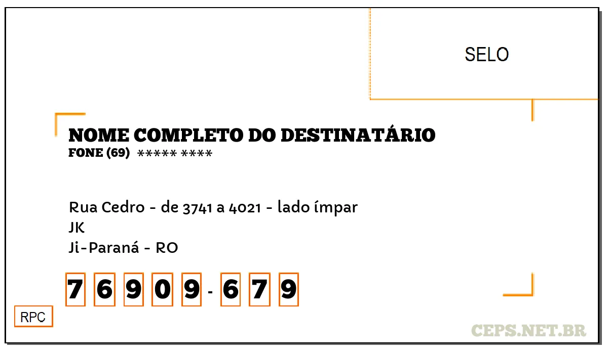 CEP JI-PARANÁ - RO, DDD 69, CEP 76909679, RUA CEDRO - DE 3741 A 4021 - LADO ÍMPAR, BAIRRO JK.