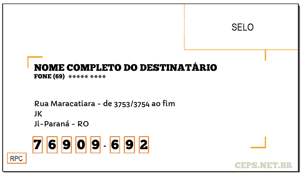 CEP JI-PARANÁ - RO, DDD 69, CEP 76909692, RUA MARACATIARA - DE 3753/3754 AO FIM, BAIRRO JK.