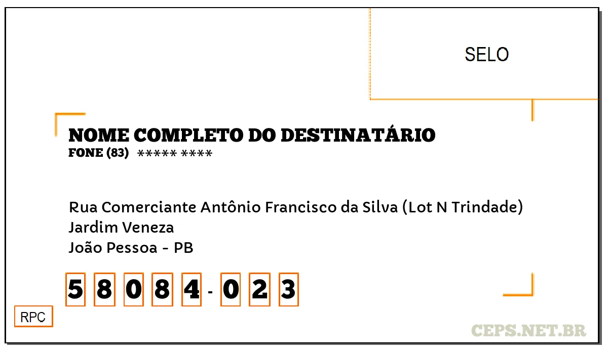 CEP JOÃO PESSOA - PB, DDD 83, CEP 58084023, RUA COMERCIANTE ANTÔNIO FRANCISCO DA SILVA (LOT N TRINDADE), BAIRRO JARDIM VENEZA.